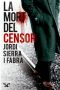 [Inspector Hilari Soler 01] • La Mort Del Censor